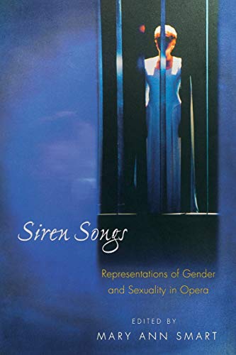 Siren Songs: Representations of Gender and Sexuality in Opera (Princeton Studies on Opera) von Princeton University Press